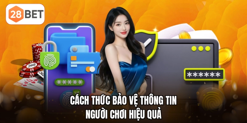 Cách thức bảo vệ thông tin người chơi hiệu quả