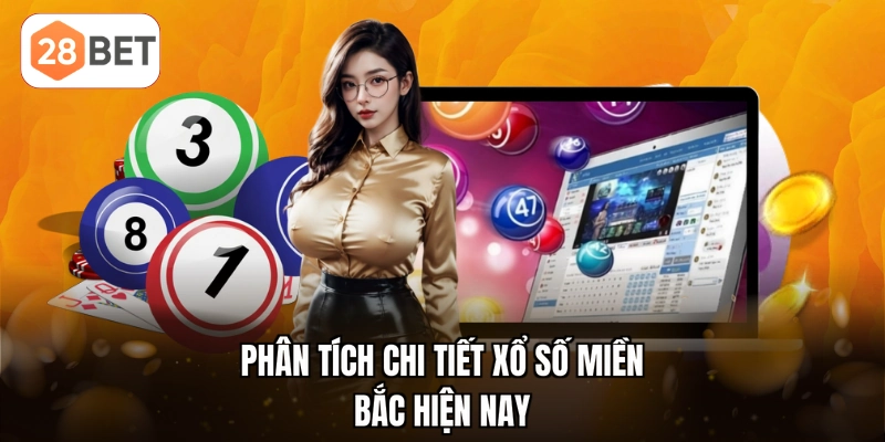Phân tích chi tiết xổ số miền Bắc hiện nay